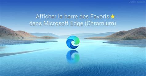 Comment Afficher La Barre Des Favoris Dans Microsoft Edge Chromium