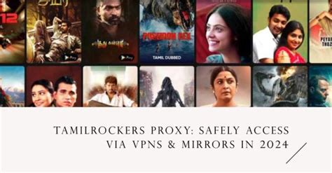 Tamilrockers Proxy Safely Access Via Vpns And Mirrors In 2024