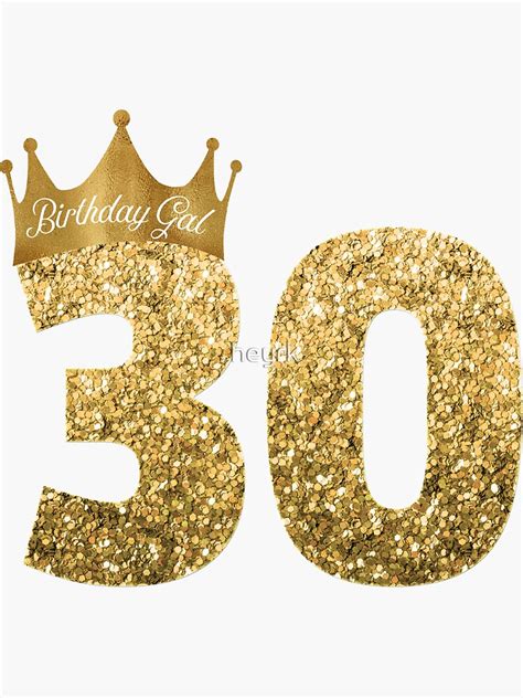 30th Birthday Gal Sticker By Heyrk Redbubble