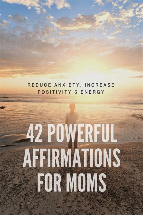 42 Positive Affirmations For Moms To Help Reduce Anxiety Increase