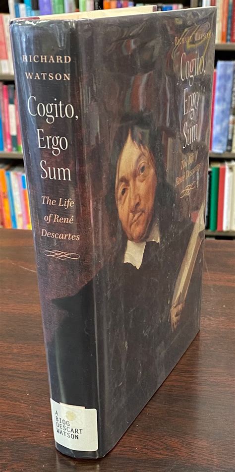 Cogito Ergo Sum The Life Of Rene Descartes By Richard Watson Used