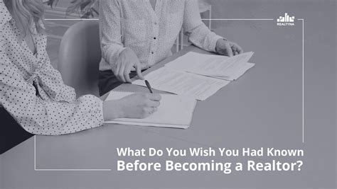 what do you wish you had known before becoming a realtor