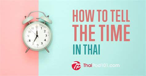 Telling Time In Thai Everything You Need To Know