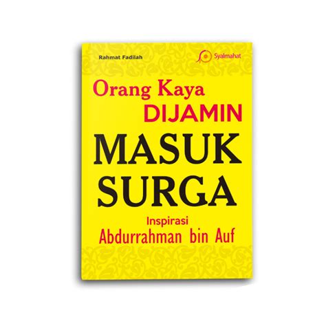 Orang Kaya Dijamin Masuk Surga Syalmahat Publishing