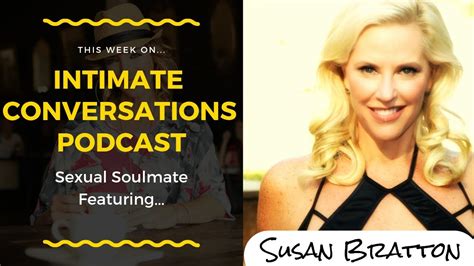 Susan Bratton Intimate Conversations Podcast Allana Pratt Intimacy