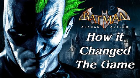 Arkham Asylum Retrospective How It Changed The Game Youtube