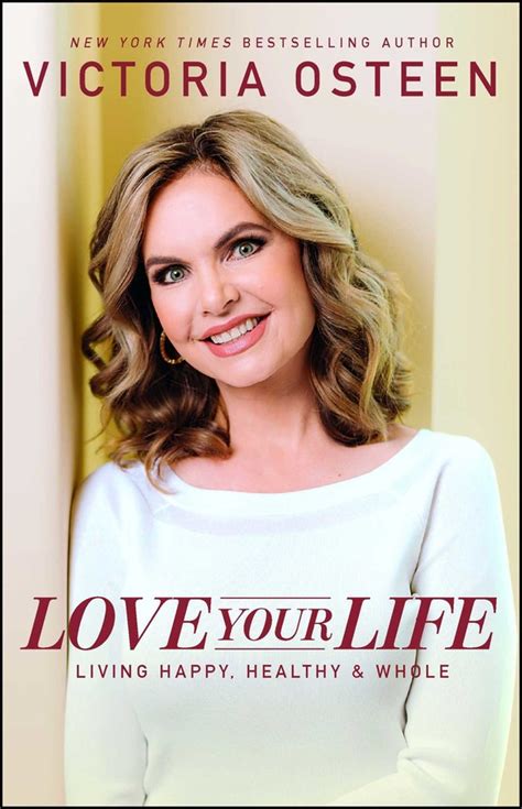 Love Your Life Ebook By Victoria Osteen Official Publisher Page