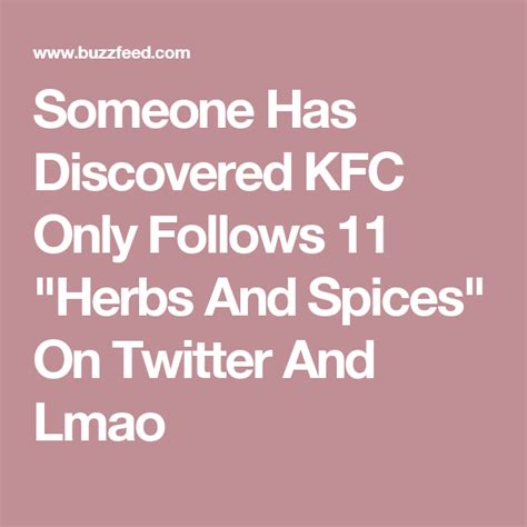 Someone Has Discovered Kfc Only Follows 11 Herbs And Spices On