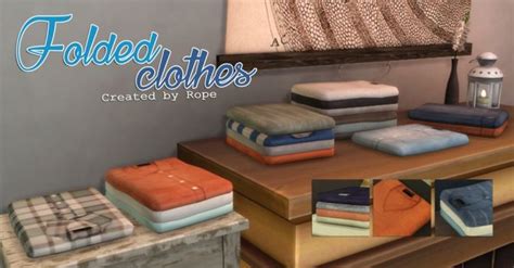 Folded Clothes By Rope At Simsontherope • Sims 4 Updates Sims 4 Cc