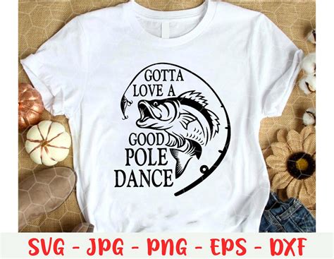 47 Gotta Love A Good Pole Dance Fishing Svg Cut Files Download Free