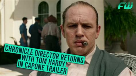 Chronicle Director Returns With Tom Hardy In Capone Trailer Fandomwire