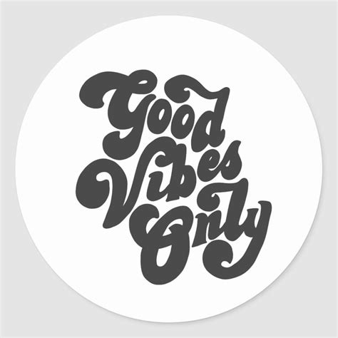 Good Vibes Only Classic Round Sticker Zazzle Good Vibes Art Good