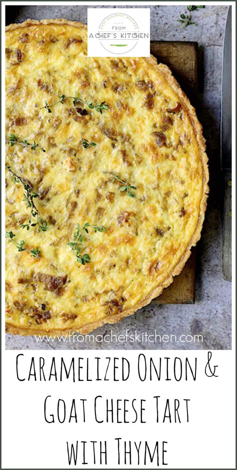 Caramelized Onion And Goat Cheese Tart With Thyme Has A Flaky Buttery