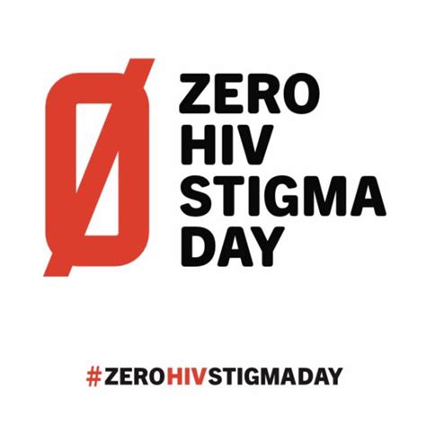 Zero Hiv Stigma Day Zerohivstigmaday