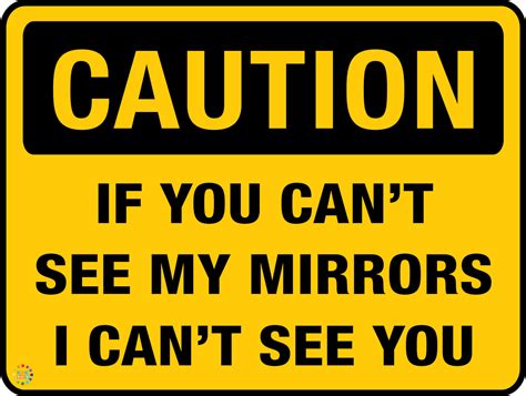 If You Cant See My Mirrors I Cant See You K2k Signs