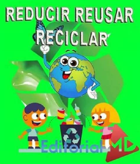 Las 3 R Reducirreusar Y Reciclar