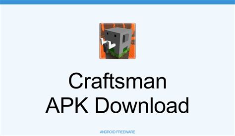 Craftsman Apk Download For Android Androidfreeware