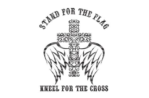 Stand For The Flag Kneel For The Cross Svg Files For Cricut Etsy