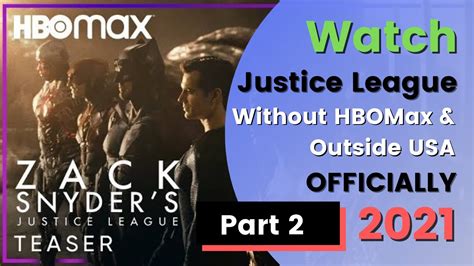 How to stream the snyder cut outside the us? How To Watch Zack Snyder's Justice League without HBO Max ...