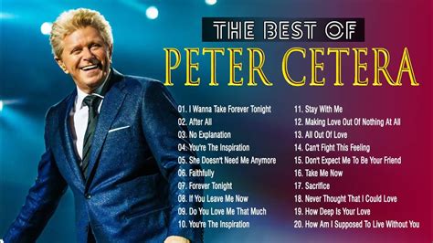 The Best Songs Peter Cetera Greatest Hits 2021 Peter Cetera Playlist