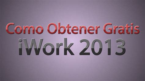Obtener Gratis Iwork 2013 Pages Numbers Y Keynote Youtube