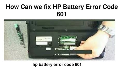 Ppt How Can We Fix Hp Battery Error Code 601 Powerpoint Presentation