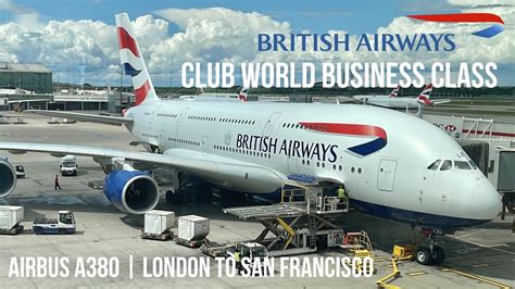 British Airways Club World Business Class Airbus A380 London To San