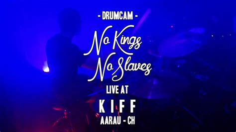 no kings no slaves drumcam 09 10 2020 live kiff aarau ch