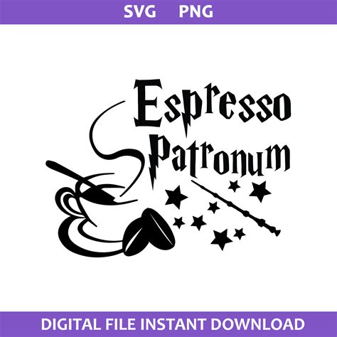 Espresso Patronum Coffee Svg Magic Wand Svg Harry Potter S Inspire