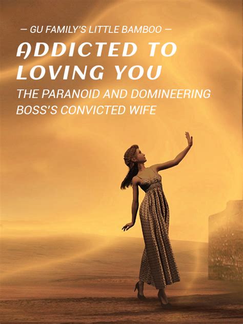 addicted to loving you the paranoid and domineering boss s convicted wife — billionaire — goodfm