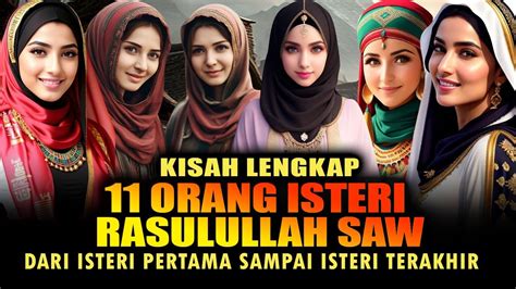 Kisah Lengkap 11 Isteri Nabi Muhammad Saw Dari Isteri Pertama Sampai