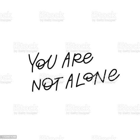 You Are Not Alone Calligraphy Quote Lettering Stock Illustration