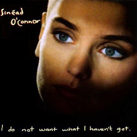 March 20 Sinéad OConnor released I Do Not Want What I Havent Got in