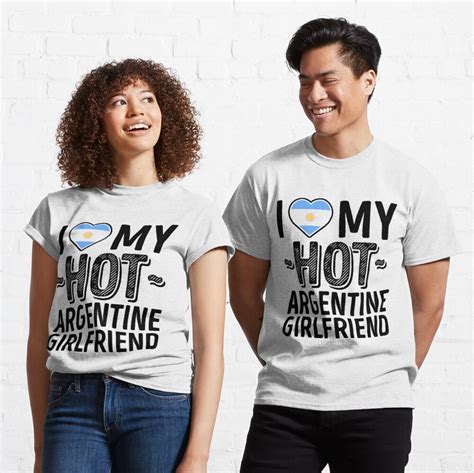 I Love My Hot Argentine Girlfriend Cute Argentina Couples Romantic Love T Shirts And Stickers