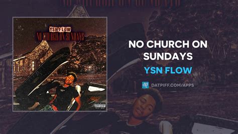 Ysn Flow No Church On Sundays Audio Youtube