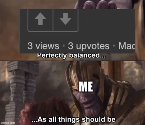 Thanos Perfectly Balanced As All Things Should Be Imgflip
