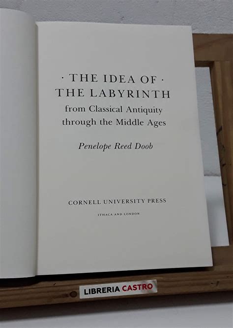 The Idea Of The Labyrinth From Classical Antiquity Through The Middle Ages By Penelope Reed