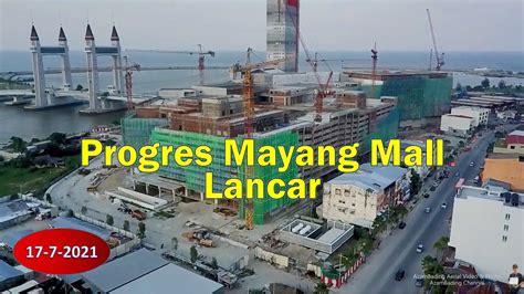 Progres Mayang Mall Kuala Terengganu Malaysia 17 7 2021 Youtube