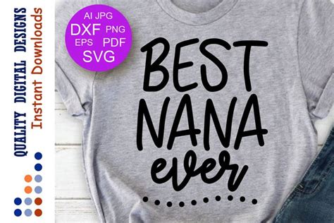 Download Best nana ever Svg Nana shirt Svg files sayings Blessed nana (131917) | SVGs | Design Bundles