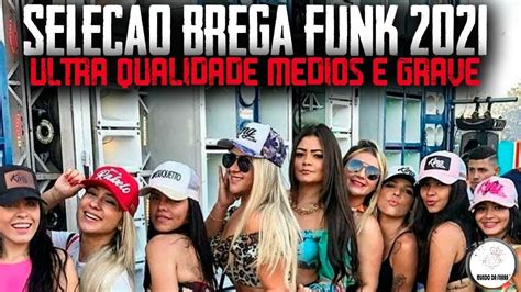 Listen to brega funk 2021 in full in the spotify app. BREGÃ FUNK 2021 - MÚSICAS NOVAS BREGÃ FUNK 2021 - SÓ AS MELHORES MÚSICAS BREGÃ FUNK 2021 ...