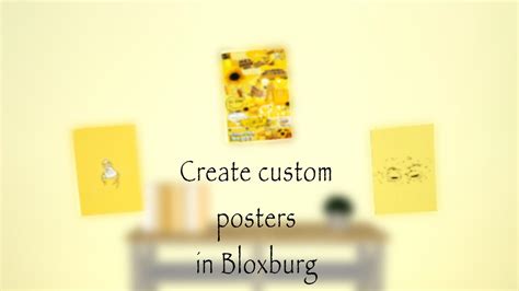 How To Make Custom Posters In Bloxburg Bonus Clip Roblox Bloxburg Youtube