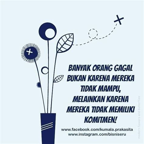 Itulah beberapa quotes inspirasi hari ini yang pernah di buat oleh orang sukses. Sudahkah Anda memiliki komitmen di bisnis Anda? # ...