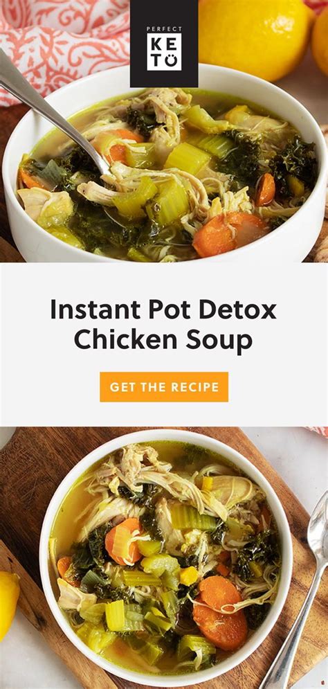 A note is that i always use better than bouillon for all my chicken recipes that call for broth, especially soups. Instant Pot Detox Chicken Soup - Perfect Keto | Recipe in 2020 | Detox chicken soup, Healthy ...