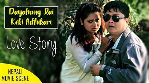 dayahang rai and keki adhikari love story nepali movie ghampani youtube