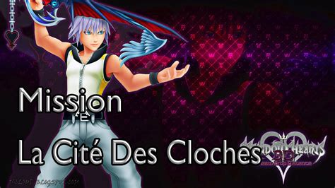 Kingdom Hearts Dream Drop Distance Mission La Cité Des Cloches Riku Youtube