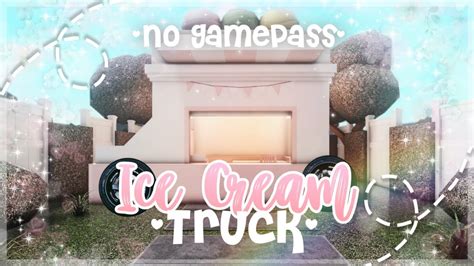 Roblox Bloxburg No Gamepass Ice Cream Truck Minami Oroi Youtube
