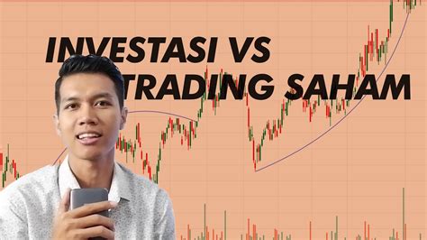 Pilih Investasi Saham Atau Trading Saham Youtube