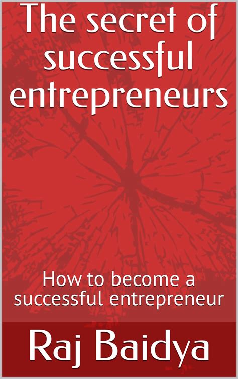 The Secret Of Successful Entrepreneurs How To Become A Successful
