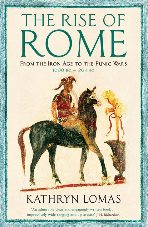 The Rise Of Rome Kathryn Lomas 9781846684128 Allen And Unwin