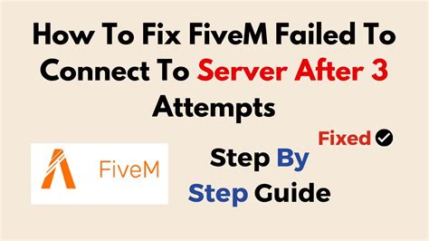 How To Fix Fivem Failed To Connect To Server After Attempts Youtube